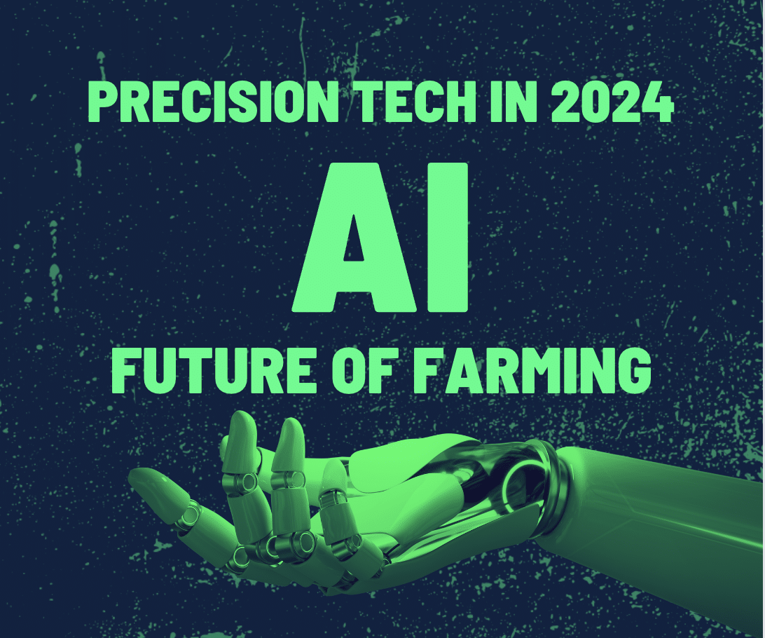 Precision Tech in 2024, The Future of Farming